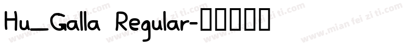Hu_Galla Regular字体转换